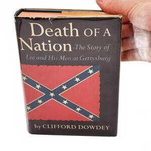 Death Of A Nation The Story of Lee and His Men At Gettsburg